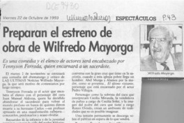 Preparan el estreno de obra de Wilfredo Mayorga  [artículo].