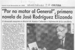 "Por no matar al General", primera novela de José Rodríguez Elizondo  [artículo] Angélica Rivera.