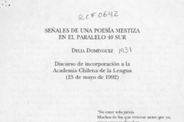 Señales de una poesía mestiza en el paralelo 40 sur  [artículo] Delia Domínguez.