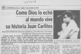 Como Dios lo echó al mundo vive su historia Juan Carlitos