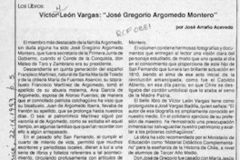 Víctor León Vargas, "José Gregorio Argomedo Montero"  [artículo] José Arraño Acevedo.