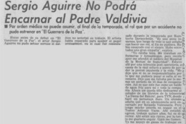 Sergio Aguirre no podrá encarnar al padre Valdivia