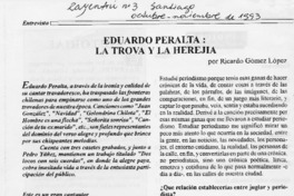 Eduardo Peralta, la trova y la herejía  [artículo] Ricardo Gómez López.