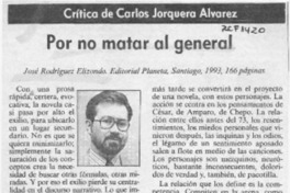 Por no matar al general  [artículo] Carlos Jorquera Alvarez.