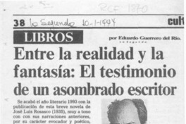 Entre la realidad y la fantasía, el testimonio de un asombrado escritor  [artículo] Eduardo Guerrero del Río.