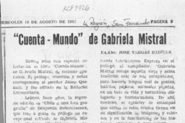 "Cuenta mundo" de Gabriela Mistral  [artículo] José Vargas Badilla.