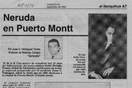 Neruda en Puerto Montt  [artículo] Juan C. Velásquez Torres.