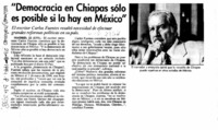 "Democracia en Chiapas sólo es posible si la hay en México"  [artículo].