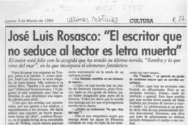 José Luis Rosasco, "El escritor que no seduce al lector es letra muerta"  [artículo] Waldo Guzmán.
