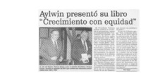 Aylwin presentó su libro "Crecimiento con equidad"  [artículo] Raúl Rojas.