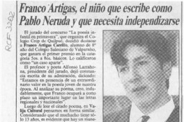 Franco Artigas, el niño que escribe como Pablo Neruda y que necesita independizarse  [artículo] Eugenio Rodríguez.