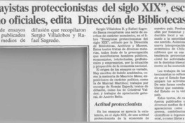 "Ensayistas proteccionistas del siglo XIX", escritos no oficiales, edita Dirección de Bibliotecas  [artículo].