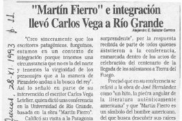 "Martín Fierro" e integración llevó Carlos Vega a Río Grande  [artículo] Alejandro E. Salazar Carrera.