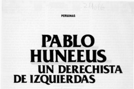 Pablo Huneeus, un derechista de izquierdas : [entrevista]