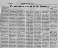 Conversemos con Pablo Neruda  [artículo] Iván Anticevic Bonilla.
