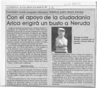 Con el apoyo de la ciudadanía Arica erigirá un busto a Neruda  [artículo].