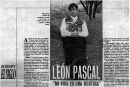 León Pascal "Mi vida es una mentira"