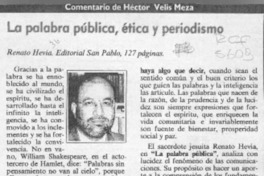 La palabra pública, ética y periodismo  [artículo] Héctor Velis Meza.
