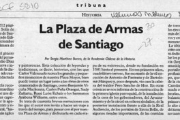 La Plaza de Armas de Santiago  [artículo] Sergio Martínez Baeza.