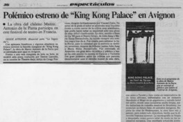 Polémico estreno de "King Kong Palace" en Avignon  [artículo].
