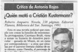 Quien mató a Cristián Kustermann?  [artículo] Antonio Rojas.