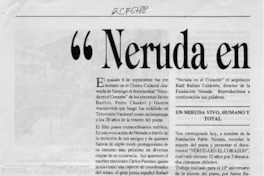 "Neruda en el corazón"  [artículo] Raúl Bulnes Calderón.