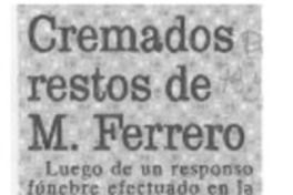 Cremados restos de M. Ferrero  [artículo].