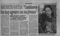 Mauricio Gatica, "Carabineros fue muy agresivo con los jóvenes"  [artículo].