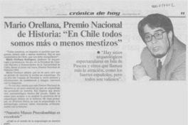 Mario Orellana, Premio Nacional de Historia, "En Chile todos somos más o menos mestizos"