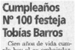 Cumpleaños No. 100 festeja Tobías Barros