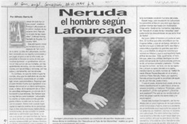 Neruda el hombre, según Lafourcade  [artículo] Alfredo Barría M.