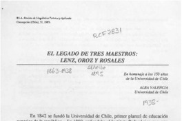 El legado de tres maestros, Lenz, Oroz y Rosales  [artículo] Alba Valencia.