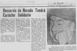 Recuerdo de Neruda tendrá carácter solidario