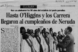 Hasta O'Higgins y los Carrera llegaron al cumpleaños de Neruda  [artículo] Víctor Fuentes.