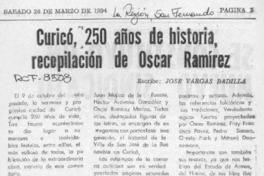 Curicó, 250 años de historia, recopilación de Oscar Ramírez  [artículo] José Vargas Badilla.