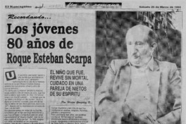 Los jóvenes 80 años de Roque Esteban Scarpa  [artículo] Héctor González V.