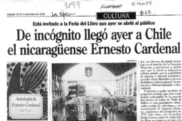 De incógnito llegó ayer a Chile el nicaragënse Ernesto Cardenal  [artículo].