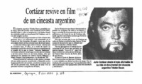 Cortázar revive en film de un cineasta argentino  [artículo].