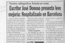 Escritor José Donoso presenta leve mejoría, hospitalizado en Barcelona  [artículo].