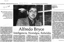 Alfredo Bryce inteligencia, nostalgia, rebeldía  [artículo] Carola Oyarzún L.