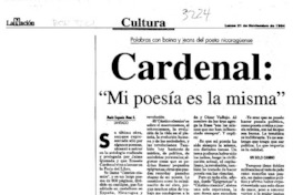 Cardenal, "Mi poesía es la misma"  [artículo] María Eugenia Meza B.