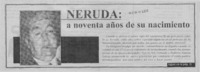 Neruda, a noventa años de su nacimiento  [artículo] Nelson Barría Navarro.