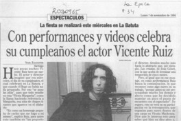 Con performances y videos celebra su cumpleaños el actor Vicente Ruiz  [artículo] Yael Zaliasnik.