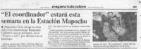 "El Coordinador" estará esta semana en la Estación Mapocho  [artículo].