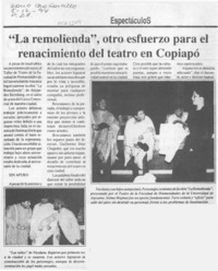 "La Remolienda", otro esfuerzo para el renacimiento del teatro en Copiapó  [artículo].