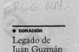 Legado de Juan Guzmán Cruchaga  [artículo].