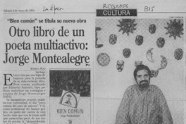 Otro libro de un poeta multiactivo, Jorge Montealegre  [artículo] Ximena Poo.