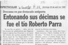 Entonando sus décimas se fue el tío Roberto Parra  [artículo].