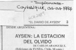Aysén, la estación del olvido  [artículo] Pedro Luis Aragonés.