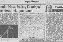 "Antonio, Nosé, Isidro, Domingo" es más denuncia que teatro
